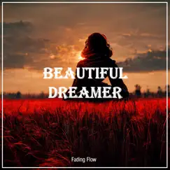 Beautiful Dreamer - Single by FadingFlow album reviews, ratings, credits