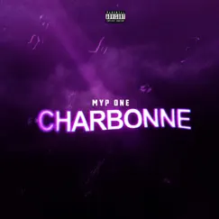 Ça charbonne - Single by Myp One album reviews, ratings, credits