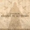 Enigma in My Heart - Single album lyrics, reviews, download