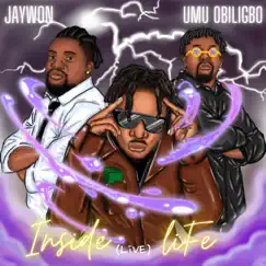 Inside Life (Live) [feat. Umu obiligbo] - Single by Jaywon album reviews, ratings, credits