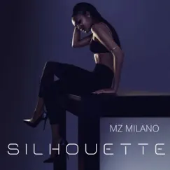 Silhouette - EP by Mz Milano album reviews, ratings, credits