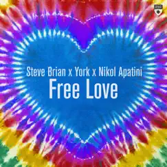 Free Love - Single by Steve Brian, York & Nikol Apatini album reviews, ratings, credits