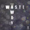 Waste Away - Single album lyrics, reviews, download