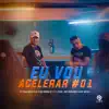 Eu Vou Acelerar #1 (feat. MC Sanches, MC Muka & Lyvo) - Single album lyrics, reviews, download