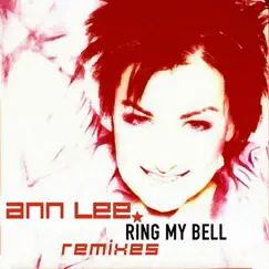 Ring My Bell (Remixes) - EP by Ann Lee album reviews, ratings, credits