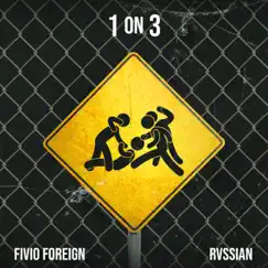 1 On 3 - Single by Fivio Foreign & Rvssian album reviews, ratings, credits