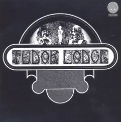 Tudor Lodge by Tudor Lodge album reviews, ratings, credits