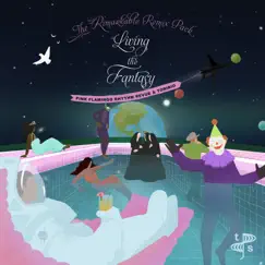 Living the Fantasy (RImarkable's Boogie Joint) Song Lyrics