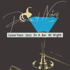 Luxurious Jazz in a Bar at Night by Pieces of Notes album reviews, ratings, credits