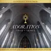 Adoration from Carmel: Eucharistic Hymns from the Carmelite Sisters of the Most Sacred Heart of Los Angeles album lyrics, reviews, download