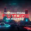 The Future (feat. Shaun Baker) - Single album lyrics, reviews, download