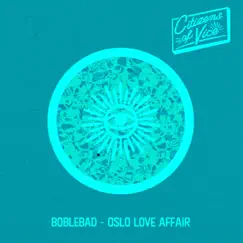 Oslo Love Affair - Single by Boblebad album reviews, ratings, credits