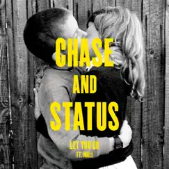 Let You Go (Remixes) [feat. Mali] - EP by Chase & Status album reviews, ratings, credits