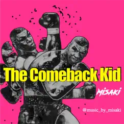 The Comeback Kid - Single by Misakki album reviews, ratings, credits