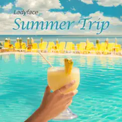 Summer Trip by Ladyface album reviews, ratings, credits