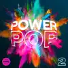 Power Pop 2 album lyrics, reviews, download