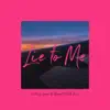 Lie to Me - Single album lyrics, reviews, download