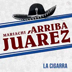 La Cigarra - Single by Mariachi Arriba Juárez album reviews, ratings, credits