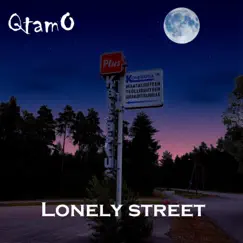 Lonely Street - Single by QtamO album reviews, ratings, credits