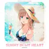 Sunny In My Heart - Single album lyrics, reviews, download