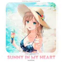 Sunny In My Heart - Single by MIAPOML & StarlingEDM album reviews, ratings, credits