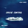 Cruise Control (feat. Richie Banks) - Single album lyrics, reviews, download