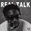 Real Talk - Single album lyrics, reviews, download