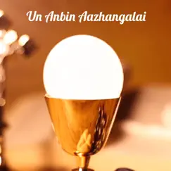 UN ANBIN AAZHANGALAI (feat. JEAN RENITA) Song Lyrics