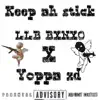 Keep Ah Stick (feat. Yoppa Xd) - Single album lyrics, reviews, download