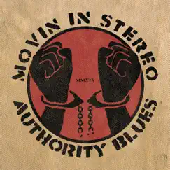 Authority Blues - Single by Movin In Stereo album reviews, ratings, credits