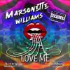 Love Me (feat. MARSONETTE WILLIAMS) - Single album lyrics, reviews, download