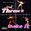 Throw it Shake it - Single album lyrics, reviews, download