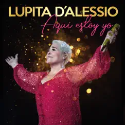 Aquí Estoy Yo (En Vivo Desde Arena CDMX) by Lupita D'Alessio album reviews, ratings, credits
