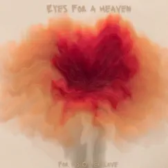 For No Other Love - EP by Eyes For A Heaven album reviews, ratings, credits