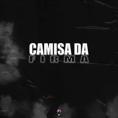 Camisa da Firma - Single by Luixx MC, GustBeatz & Nivek album reviews, ratings, credits