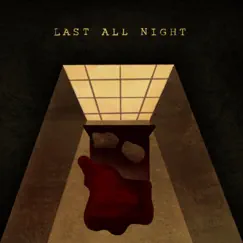 Last All Night Song Lyrics