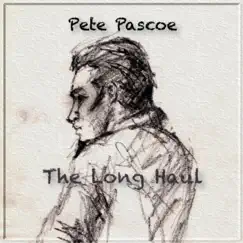 The Long Haul by Pete Pascoe album reviews, ratings, credits