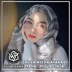 SALIRA AYENA AYANA DI MANA - MIDUA CINTA (Remix) Song Lyrics