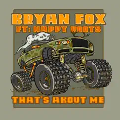 That's About Me (feat. Nappy Roots) - Single by Bryan Fox album reviews, ratings, credits