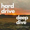 Hard Drive Deep Dive - EP album lyrics, reviews, download