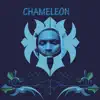 Chameleon - EP album lyrics, reviews, download