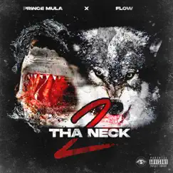 2 Tha Neck (feat. Flow) - Single by Prince Mula album reviews, ratings, credits