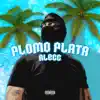 Plomo Plata - Single album lyrics, reviews, download