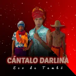 Cántalo Darlina - Single by Eco de Tambó album reviews, ratings, credits