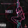 Target (feat. LoyaltyAmongstFamily) - Single album lyrics, reviews, download