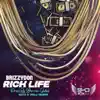 Rich Life - Single album lyrics, reviews, download