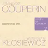 François Couperin Pièces de Clavecin 2 Second Livre 1717 Władysław Kłosiewicz album lyrics, reviews, download