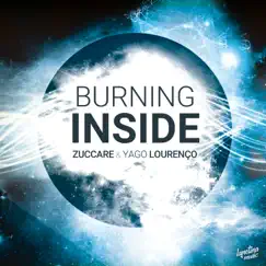Burning Inside - Single by Zuccare & Yago Lourenço album reviews, ratings, credits