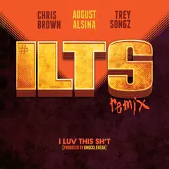 I Luv This Sh*t (Remix) [feat. Trey Songz & Chris Brown] - Single by August Alsina album reviews, ratings, credits