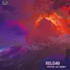 Reload (Remix) - Single album lyrics, reviews, download